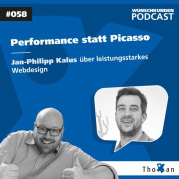 Titelbild zum Wunschkundenpodcast Folge 58: Performance statt Picasso